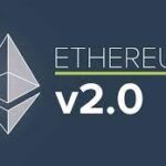 Ethereum 2.0 and Why It Matters