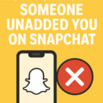 How To Know If Someone Unadded You On Snapchat